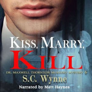Kiss, Marry, Kill, S.C. Wynne