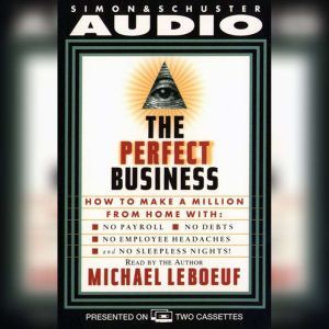 Perfect Business How To Make A Milli..., Michael Leboeuf