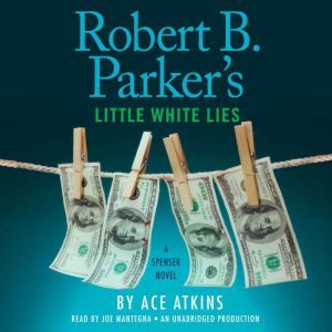 Robert B. Parkers Little White Lies, Ace Atkins