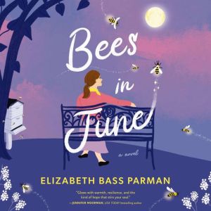 Bees in June: A hope-filled historical novel set in a 1960s small town and infused with magical realism