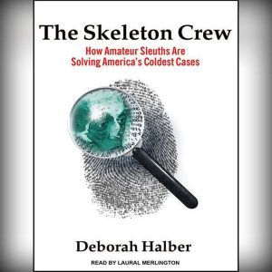 The Skeleton Crew, Deborah Halber