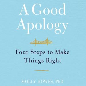 A Good Apology, Molly Howes