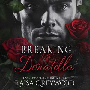 Breaking Donatella, Raisa Greywood