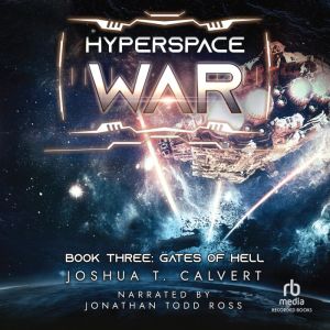 Hyperspace War Gates of Hell, Joshua T. Calvert