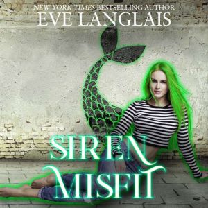 Siren Misfit, Eve Langlais