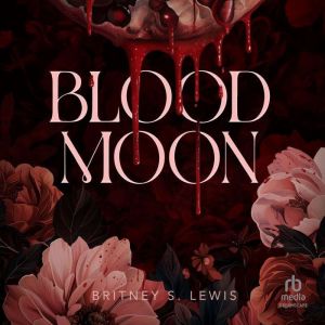 Blood Moon, Britney S. Lewis