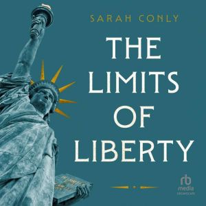 The Limits of Liberty