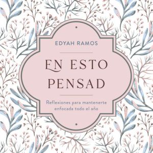 En esto pensad, Edyah Ramos
