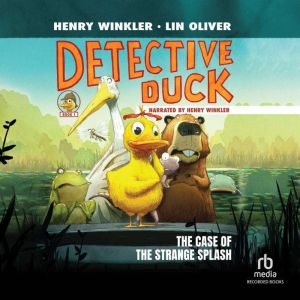 Detective Duck:  The Case of the Strange Splash