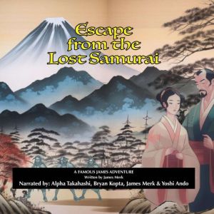 Escape from the Lost Samurai, James Merk