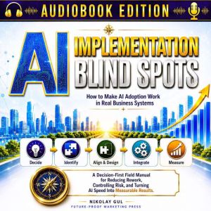 AI Implementation Blind Spots, Nikolay Gul