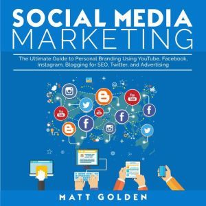 Social Media Marketing, Matt Golden