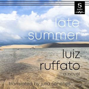 Late Summer, Luiz Ruffato