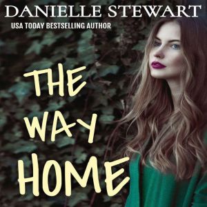 The Way Home, Danielle Stewart