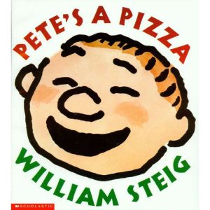 Petes a Pizza, William Steig