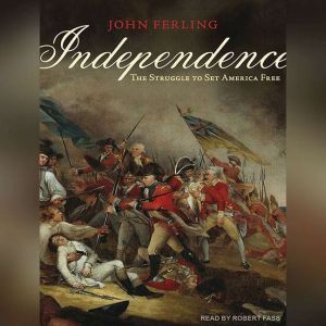 Independence, John Ferling