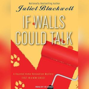 If Walls Could Talk, Juliet Blackwell