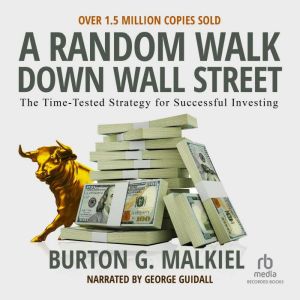 A Random Walk Down Wall Street, Burton G. Malkiel