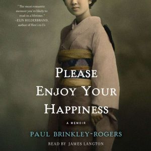 Please Enjoy Your Happiness, Paul BrinkleyRogers
