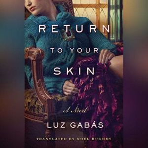 Return to Your Skin, Luz Gabas