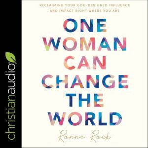One Woman Can Change the World, Ronne Rock
