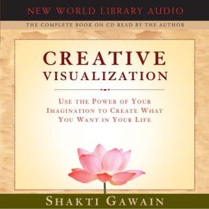 Creative Visualization, Shakti Gawain