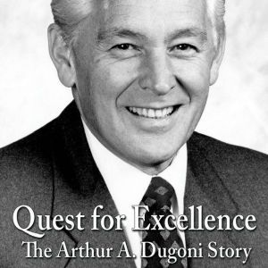 Quest for Excellence The Arthur A. D..., Martin Brown