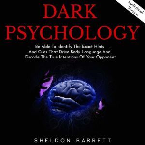 Dark Psychology Be Able To Identify ..., Sheldon Barrett