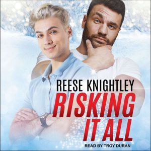 Risking It All, Reese Knightley