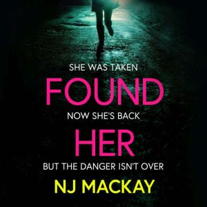 Found Her, NJ Mackay