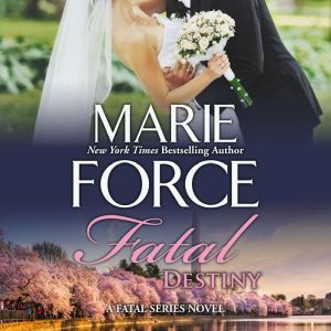 Fatal Destiny, Marie Force