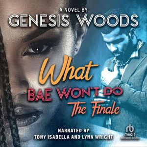 What Bae Wont Do The Finale, Genesis Woods