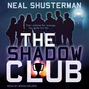 The Shadow Club, Neal Shusterman