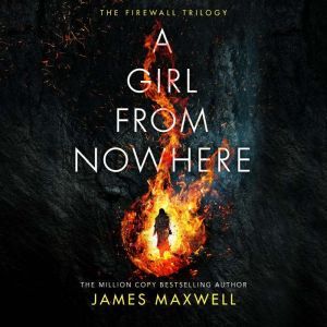 A Girl From Nowhere, James Maxwell