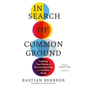 In Search of Common Ground, Bastian Berbner