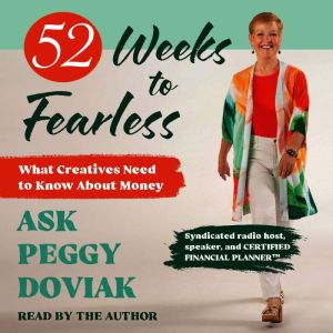 52 Weeks to Fearless--What Creatives Need to Know About Money