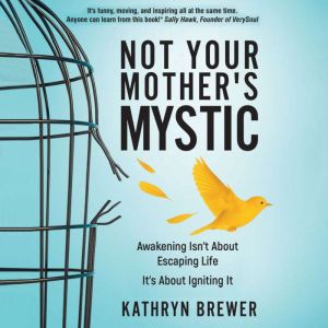 Not Your Mothers Mystic, Kathryn Brewer