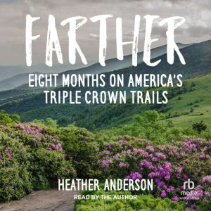 Farther, Heather Anderson