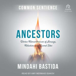 Ancestors, Mindahi Bastida