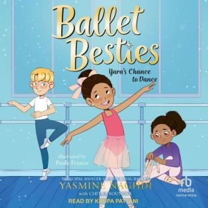 Ballet Besties: Yara's Chance to Dance