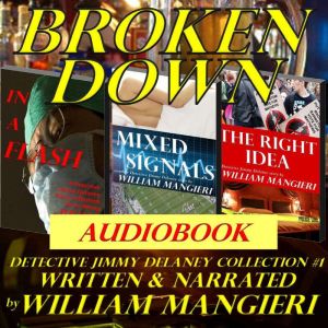 Broken Down: Detective Jimmy Delaney Collection #1