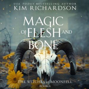 Magic of Flesh and Bone