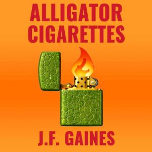 Alligator Cigarettes, J.F. Gaines