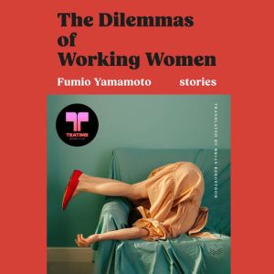 The Dilemmas of Working Women: Stories