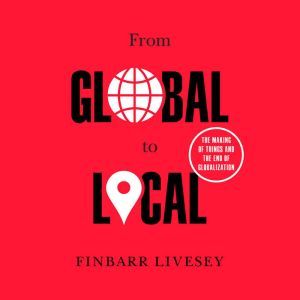 From Global to Local, Finbarr Livesey