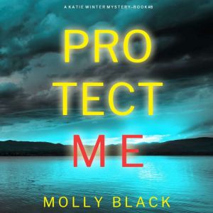 Protect Me, Molly Black