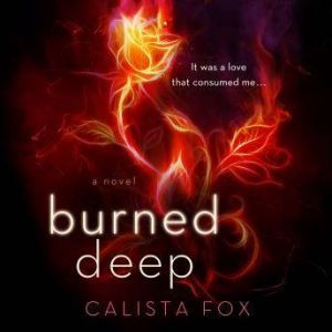 Burned Deep, Calista Fox