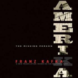 Amerika The Missing Person, Franz Kafka