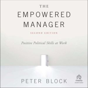 The Empowered Manager: Positive Political Skills at Work, 2nd Edition