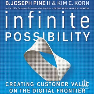 Infinite Possibility, B. Joseph Pine II